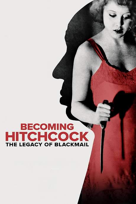 Becoming Hitchcock: The Legacy of Blackmail